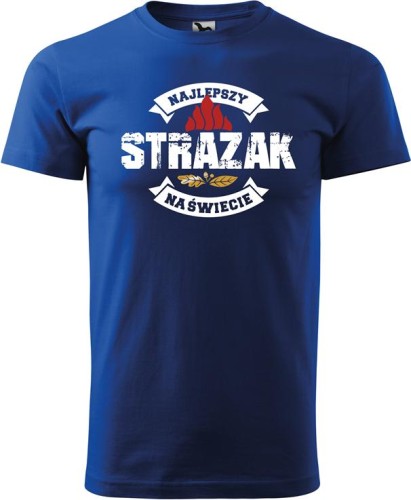 Koszulka dla strażaka Najlepszy Strażak na Świecie kolor chabrowy