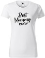 Koszulka dla mamy z nadrukiem Best Mommy Ever kolor biały