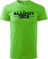 Koszulka dla taty z nadrukiem Najlepszy Tata. Kolor green apple.