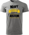AnyConv.com__Niby nie ma Ideałów a jednak męska koszulka prezent na walentynki dzień chłopaka urodziny szara.webp