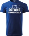 Koszulka dla programisty z zabawnym nadrukiem Dziwne u mnie działa kolor chabrowy