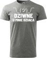 Koszulka dla programisty z zabawnym nadrukiem Dziwne u mnie działa kolor szary