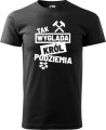 Koszulka górnika z nadrukiem Tak Wygląda Król Podziemia Kolor czarny
