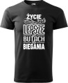 Koszulka dla biegacza z nadrukiem Życie jest lepsze w butach do biegania kolor czarny