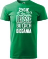 Koszulka dla biegacza z nadrukiem Życie jest lepsze w butach do biegania kolor zieleń trawy
