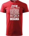 Koszulka dla biegacza z nadrukiem Życie jest lepsze w butach do biegania kolor czerwony