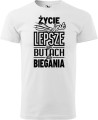 Koszulka dla biegacza z nadrukiem Życie jest lepsze w butach do biegania kolor biały