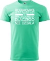 Koszulka dla informatyka Programowanie to 10% pisania kodu i 90% zrozumienia dlaczego nie działa Prezent dla programisty kolor koszulki miętowy