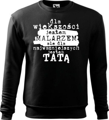 Bluza męska Dla większości jestem malarze ale dla najwazniejszych jestem tatą AlleKoszulki (9).jpg
