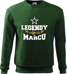 Bluza męska "Legendy rodzą się w Marcu"