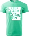 Koszulka dla wspinacza Keep Calm and Climb On kolor miętowy