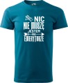 Koszulka dla Emeryta Nic nie muszę kolor petrol blue