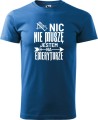 Koszulka dla Emeryta Nic nie muszę kolor lazur