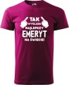 Koszulka dla Emeryta Tak wygląda najlepszy emeryt kolor fuksja