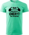 Koszulka dla Emeryta Tak wygląda najlepszy emeryt kolor mięta