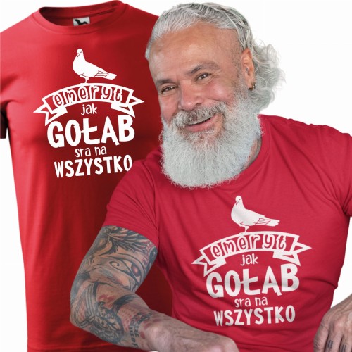 Koszulka dla emeryta Emeryt jak gołąb sra na wszystko