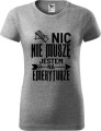 Koszulka dla emerytki z nadrukiem Nic nie muszę jestem na emeryturze koszulka damska kolor szary