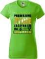 Koszulka dla emerytki z nadrukiem Prawdziwe życie zaczyna się na emeryturze kolor green apple