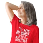 Koszulka dla emerytki - Nic nie muszę jestem na emeryturze