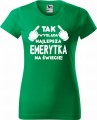 Koszulka dla emerytki z nadrukiem Tak wygląda najlepsza emerytka na świecie kolor zielony
