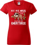 Koszulka dla emerytki - Nic nie muszę, ewentualnie mogę, jestem na emeryturze