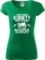 Koszulka na motor Wszystkie Kobiety rodzą się równe najlepsze mają motocykl kolor zieleń trawy Aradena.pl.webp