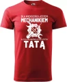 Koszulka dla taty z nadrukiem Dla Większości Jestem Mechanikiem ale dla najważniejszych Tatą prezent kolor koszulki czerwony
