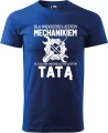 Koszulka dla taty z nadrukiem Dla Większości Jestem Mechanikiem ale dla najważniejszych Tatą prezent kolor koszulki chabrowy
