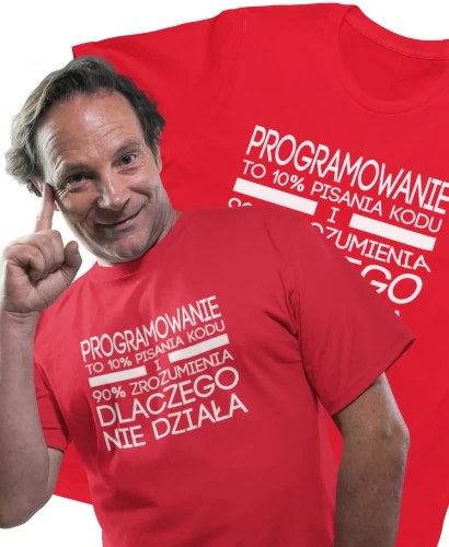 Koszulka dla informatyka Programowanie to 10% pisania kodu i 90% zrozumienia dlaczego nie działa Prezent dla programisty