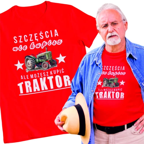 Zabawna koszulka dla rolnika z napisem Szczęścia nie kupisz ale możesz kupić traktor