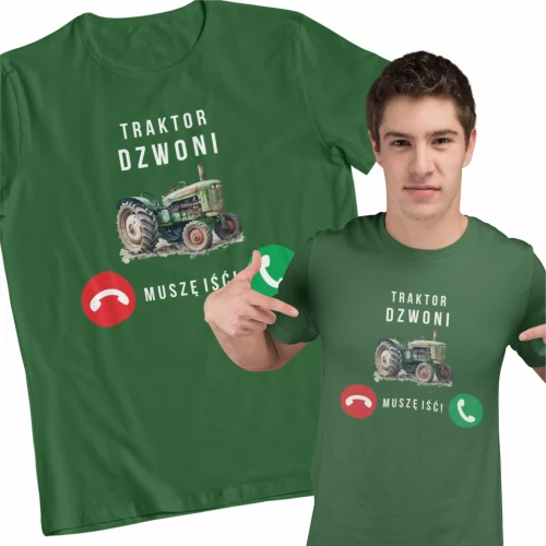 Koszulka Traktor dzwoni muszę iść prezent dla rolnika
