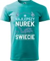 koszulka dla nurka z nadrukiem tak wygląda najlepszy nurek na świecie kolor szmaragdowy
