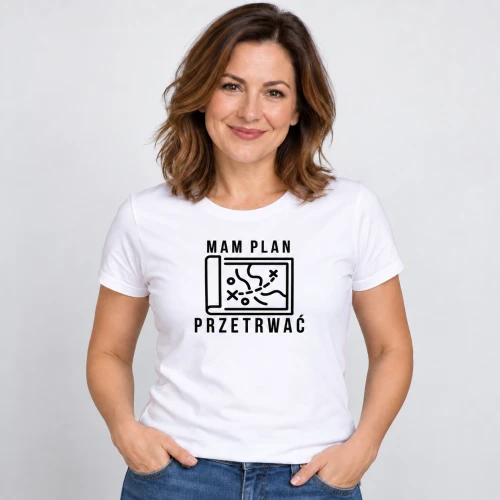 Koszulka damska z nadrukiem mam plan przetrwać na modelce