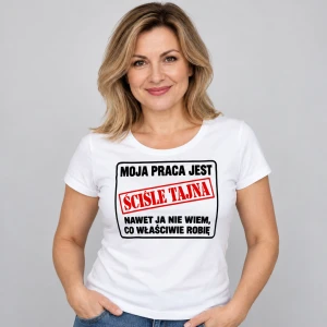 Moja praca jest ściśle tajna