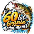 Wędkarskie 60 lat – branie nadal mam!_wynik.webp