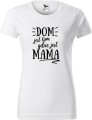 Dzień Mamy Matki Koszulka kolor Biały AlleKoszulki Dom jes tam gdzie Mama.jpg