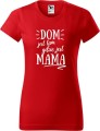 Dzień Mamy Matki Koszulka kolor Czerwony AlleKoszulki Dom jes tam gdzie Mama.jpg