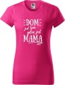 Dzień Mamy Matki Koszulka kolor Malina AlleKoszulki Dom jes tam gdzie Mama.jpg