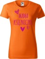 Dzień Mamy Matki Koszulka kolor Pomarańczowy AlleKoszulki Mama Księżniczki.jpg