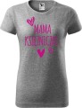 Dzień Mamy Matki Koszulka kolor Szary AlleKoszulki Mama Księżniczki.jpg