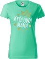 Dzień Mamy Matki Koszulka kolor Miętowy AlleKoszulki Królowa Mama.jpg