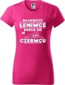 Koszulka damska t-shirt kolor Malinowy Leniwce rodzą się w Czerwcu AlleKoszulki Urodziny, śmieszny nadruk.jpg