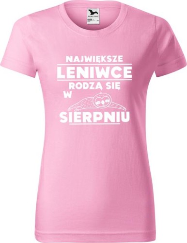 Koszulka damska t-shirt nadruk Największe Leniwce rodzą się w Sierpniu kolor Jasny Róż AlleKoszulki.jpg