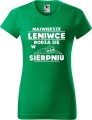 Koszulka damska t-shirt nadruk Największe Leniwce rodzą się w Sierpniu kolor Zieleń Trawy AlleKoszulki.jpg