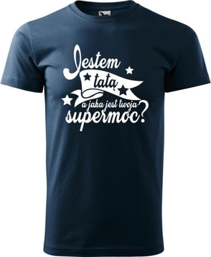 Koszulka męska kolor Ciemny granat nadruk Jestem Tatą a jaka jest Twoja Supermoc AlleKoszulki Dzień Taty, Ojca.jpg