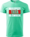 Koszulka męska kolor Miętowy nadruk Najlepszy Tata 02 AlleKoszulki Dzień Taty, Ojca.jpg