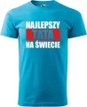 Koszulka męska kolor Turkusowy nadruk Najlepszy Tata 02 AlleKoszulki Dzień Taty, Ojca.jpg