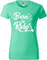 Koszulka damska kolor miętowy nadruk Born To Ride AlleKoszulki Sport Hulajnoga Prezent.png