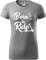 Koszulka damska kolor szary nadruk Born To Ride AlleKoszulki Sport Hulajnoga Prezent.png