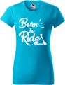 Koszulka damska kolor turkusowy nadruk Born To Ride AlleKoszulki Sport Hulajnoga Prezent.png